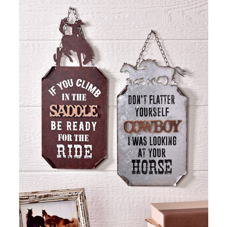 Cowboy design wall sign with cut-out horse design accent, humorous sentiment in bold typography, and chain hanger. Choose from two designs: