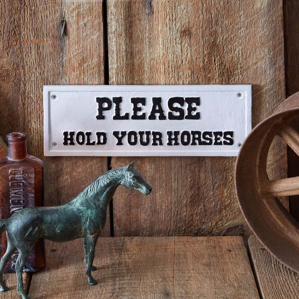 Hold Your Horses Wall Sign