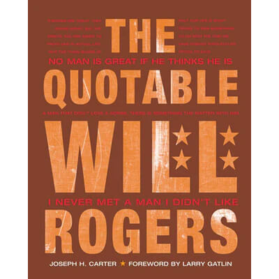 I ain't gonna to lie to you. Usually when somebody tells you that, it means they are about to lie like a dog. Well, here's the truth: Joe Carter knows more about the late great Will Rogers than anybody else in the known world. Rogers's famous quotes and quips are woven throughout the book, making it a thoroughly enjoyable read from start to finish.