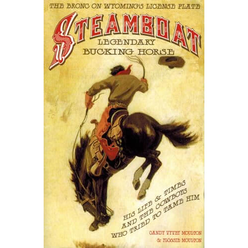 Vintage-style book cover with a cowboy riding a bucking horse, featuring the title 'Steamboat Legendary Bucking Horse'.